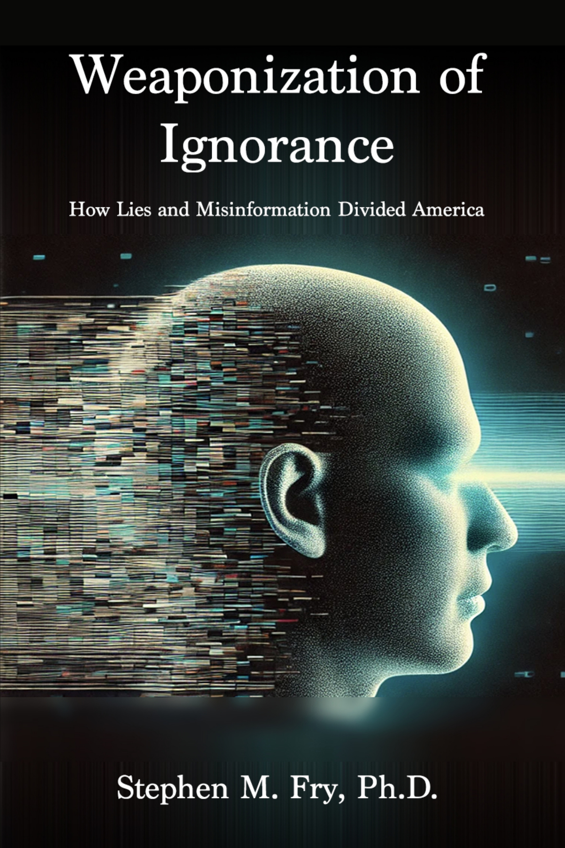 Front cover of Weaponization of Ignorance